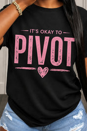 It's Okay to Pivot Graphic Tee