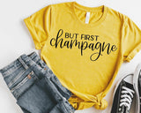 But First Champagne New Year T-Shirt