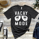 Vacay Mode T-Shirt