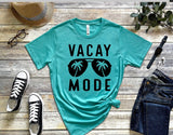 Vacay Mode T-Shirt